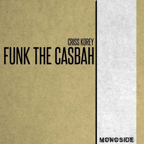 Criss Korey - Funk The Casbah [MS233]